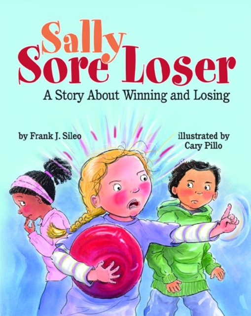 Sally Sore Loser : A Story About Winning and Losing, Hardback Book