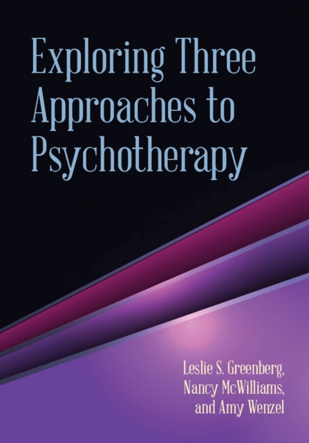 Exploring Three Approaches to Psychotherapy, Hardback Book