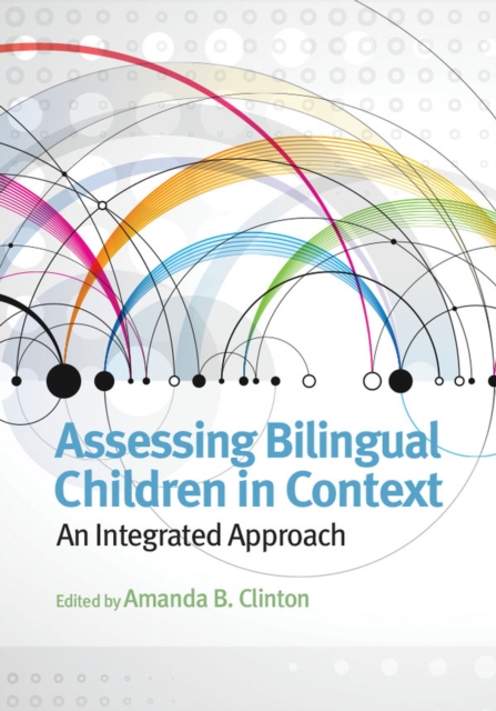 Assessing Bilingual Children in Context : An Integrated Approach, Hardback Book