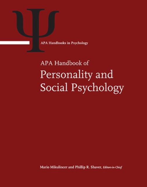 APA Handbook of Personality and Social Psychology : Volume 1: Attitudes and Social Cognition Volume 2: Group Processes Volume 3: Interpersonal Relations Volume 4: Personality Processes and Individual, Multiple-component retail product Book