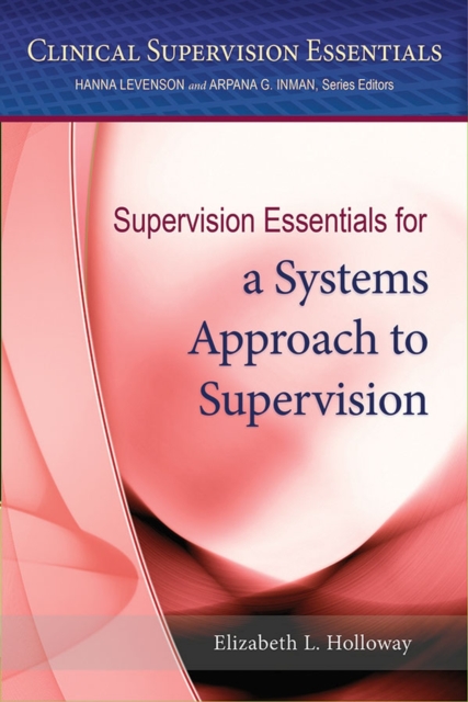 Supervision Essentials for a Systems Approach to Supervision, Paperback / softback Book