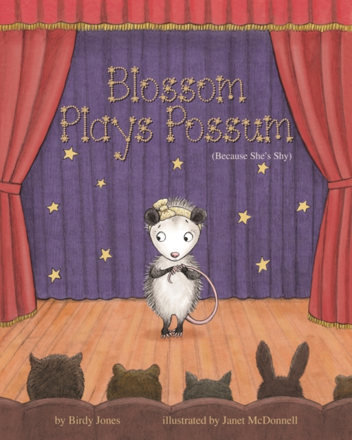 Blossom Plays Possum : (Because She's Shy), Hardback Book