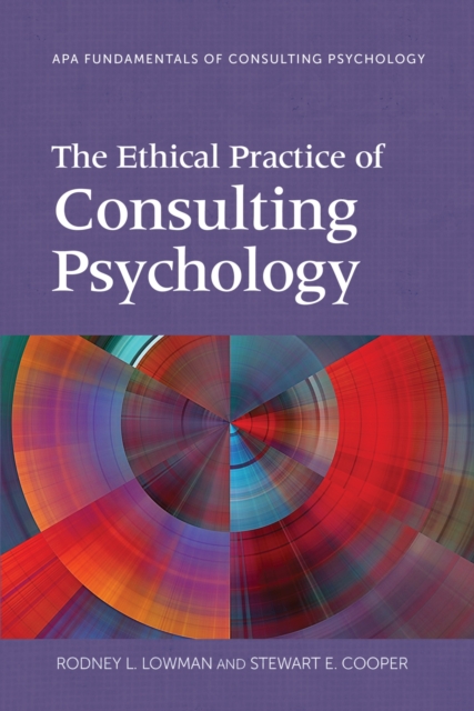 The Ethical Practice of Consulting Psychology, Paperback / softback Book