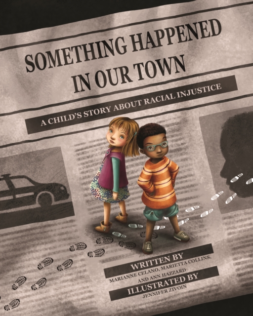 Something Happened in Our Town : A Child's Story About Racial Injustice, Hardback Book