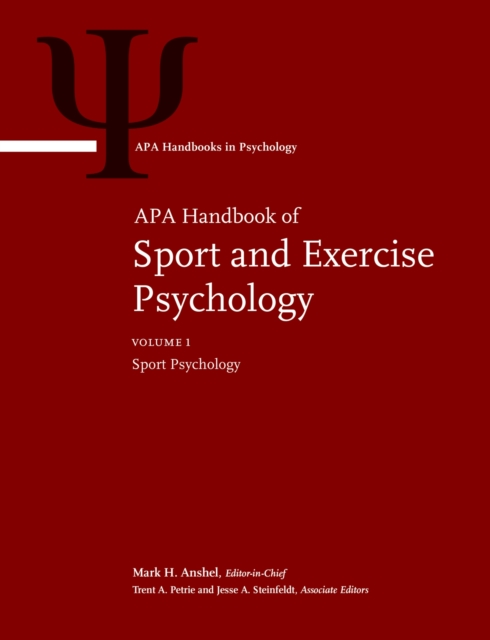 APA Handbook of Sport and Exercise Psychology : Volume 1: Sport Psychology Volume 2: Exercise Psychology, Mixed media product Book