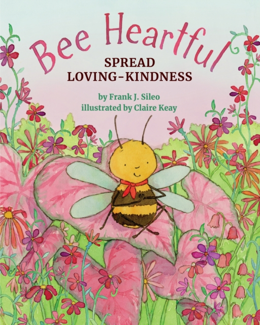 Bee Heartful : Spread Loving-Kindness, Hardback Book