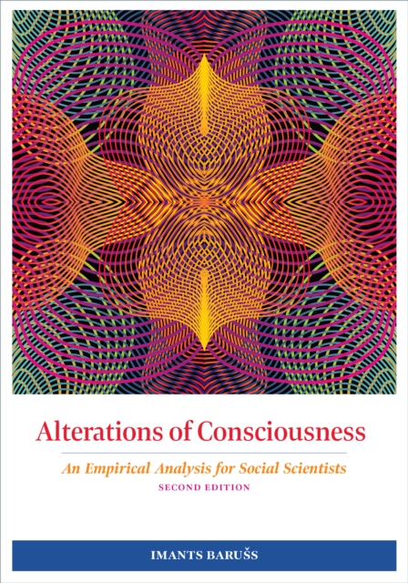 Alterations of Consciousness : An Empirical Analysis for Social Scientists, Paperback / softback Book