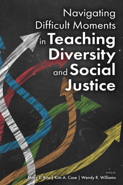 Navigating Difficult Moments in Teaching Diversity and Social Justice, Paperback / softback Book