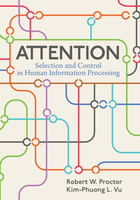 Attention : Selection and Control in Human Information Processing, Paperback / softback Book