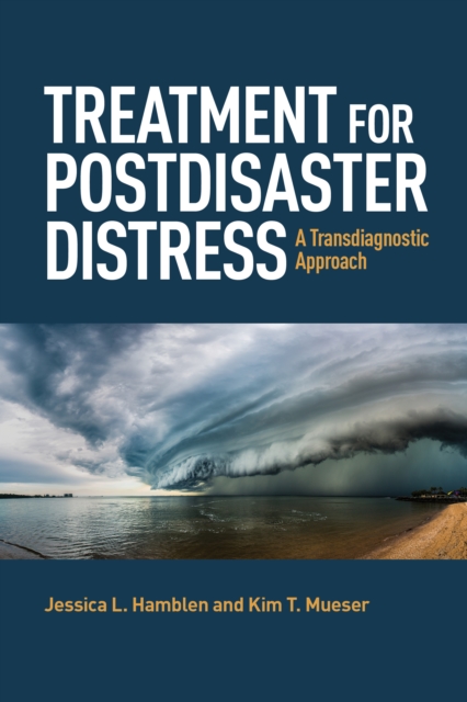 Treatment for Postdisaster Distress : A Transdiagnostic Approach, Paperback / softback Book