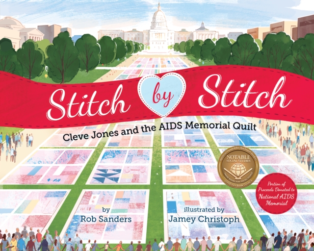 Stitch by Stitch : Cleve Jones and the AIDS Memorial Quilt, Hardback Book