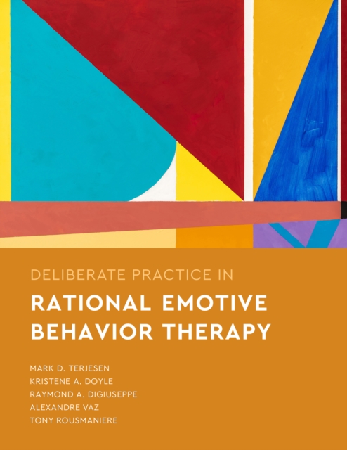 Deliberate Practice in Rational Emotive Behavior Therapy, Paperback / softback Book
