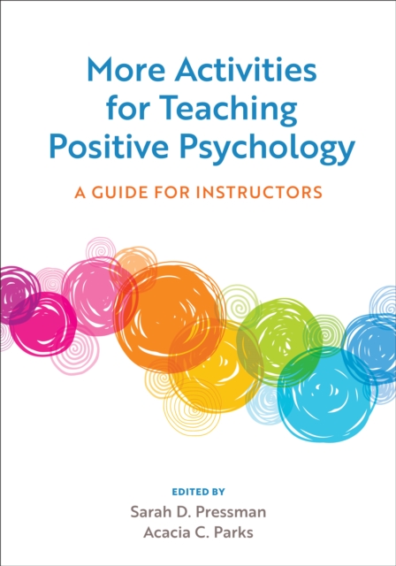 More Activities for Teaching Positive Psychology : A Guide for Instructors, Paperback / softback Book