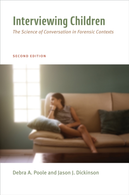 Interviewing Children : The Science of Conversation in Forensic Contexts, Paperback / softback Book