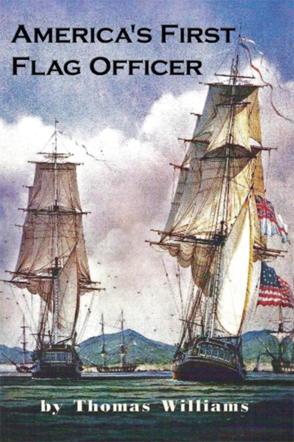 America's First Flag Officer : Father of the American Navy, EPUB eBook