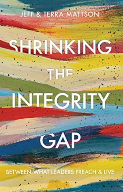 Shrinking the Integrity Gap, Hardback Book
