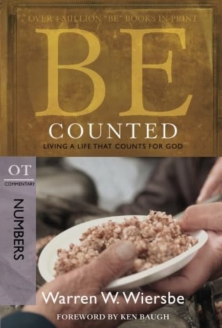 Be Counted ( Numbers ) : Living A Life That Counts for God, Paperback / softback Book