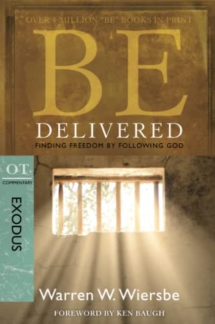Be Delivered ( Exodus ) : Finding Freedom by Following God, Paperback / softback Book