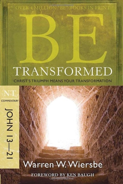 Be Transformed - John 13- 21 : Christ'S Triumph Means Your Transformation, Paperback / softback Book