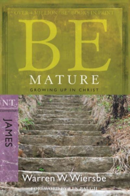 Be Mature - James : Growing Up in Christ, Paperback / softback Book