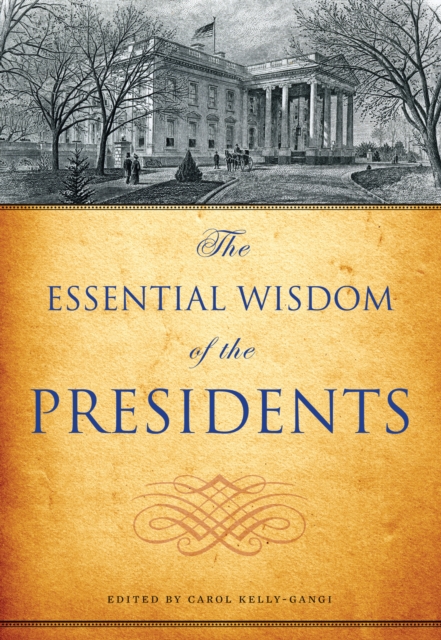The Essential Wisdom of the Presidents, EPUB eBook