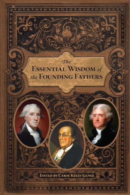 The Essential Wisdom of the Founding Fathers, EPUB eBook
