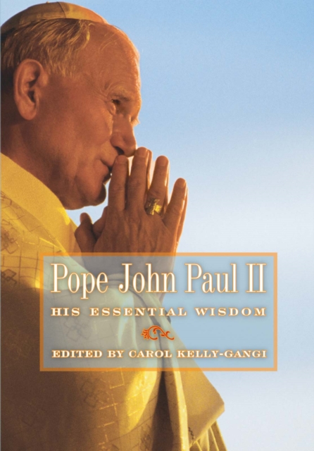 Pope John Paul II: His Essential Wisdom, EPUB eBook