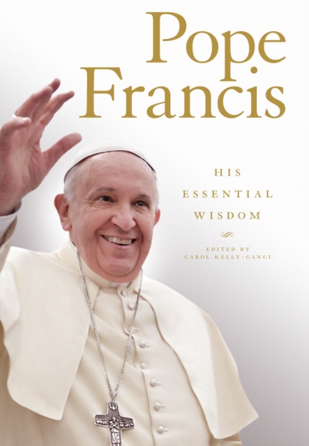 Pope Francis: His Essential Wisdom, EPUB eBook