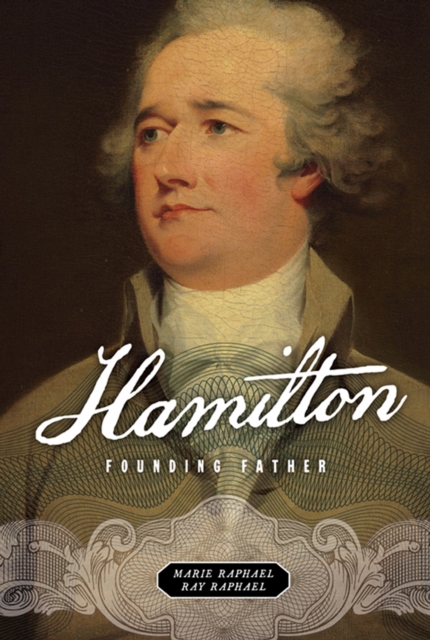 Hamilton : Founding Father, EPUB eBook
