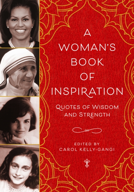 A Woman's Book of Inspiration : Quotes of Wisdom and Strength, EPUB eBook