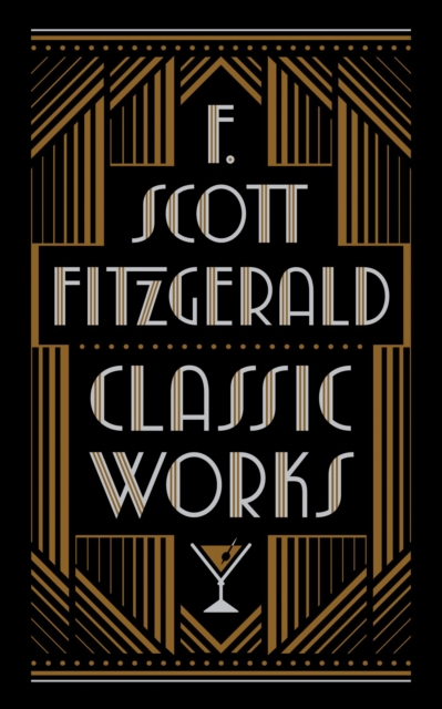 F. Scott Fitzgerald: Classic Works (Barnes & Noble Collectible Editions), EPUB eBook