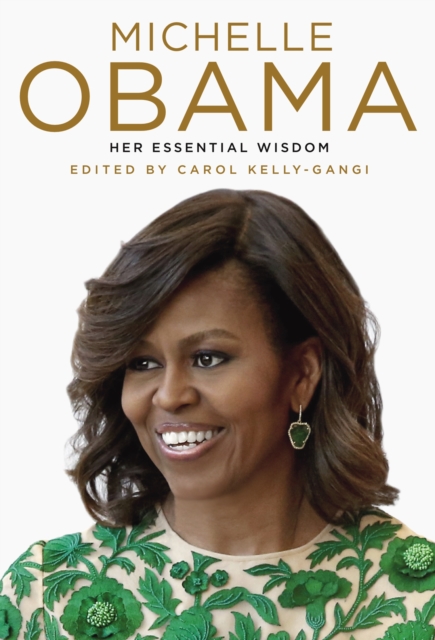 Michelle Obama: Her Essential Wisdom, EPUB eBook