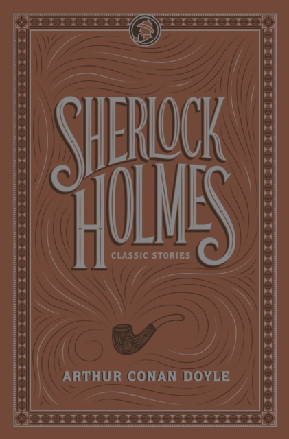 Sherlock Holmes: Classic Stories (Barnes & Noble Collectible Editions), EPUB eBook
