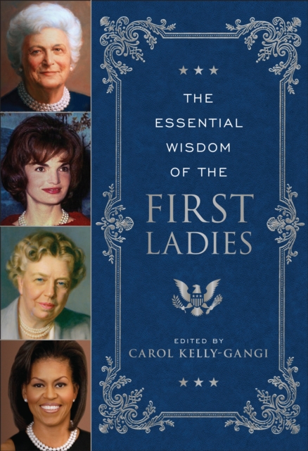 The Essential Wisdom of the First Ladies, EPUB eBook