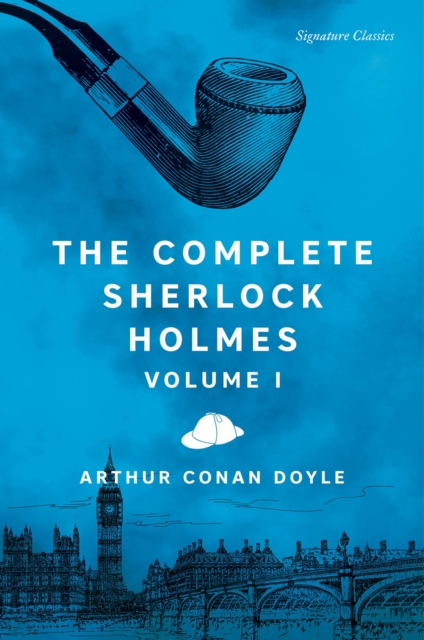 The Complete Sherlock Holmes, Volume I, Paperback / softback Book