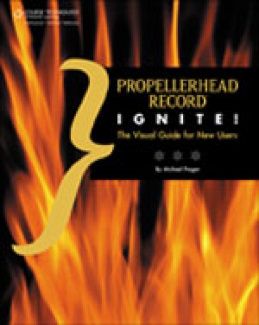 Propellerhead Record Ignite!, Paperback / softback Book