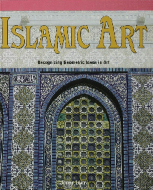 Islamic Art : Recognizing Geometric Ideas in Art, PDF eBook