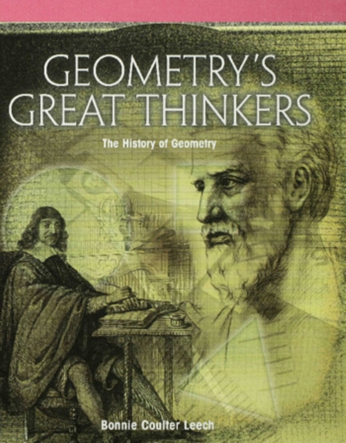 Geometry's Great Thinkers : The History of Geometry, PDF eBook