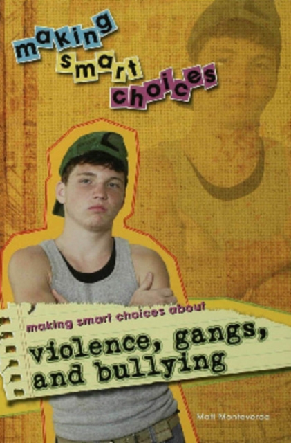 Making Smart Choices About Violence, Gangs, and Bullying, PDF eBook