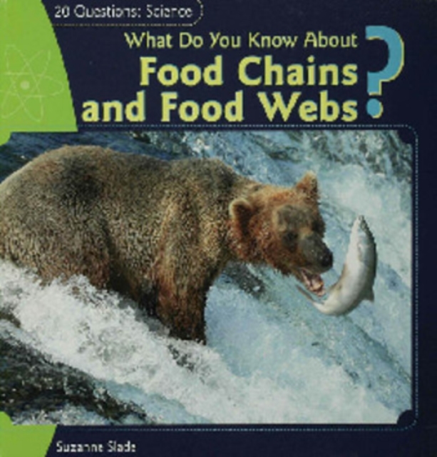 What Do You Know About Food Chains and Food Webs?, PDF eBook