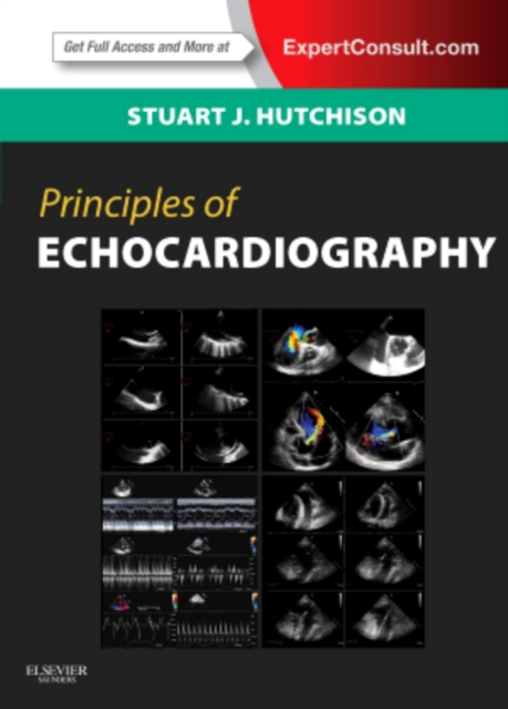 Principles of Echocardiography and Intracardiac Echocardiography : Expert Consult - Online and Print, Hardback Book