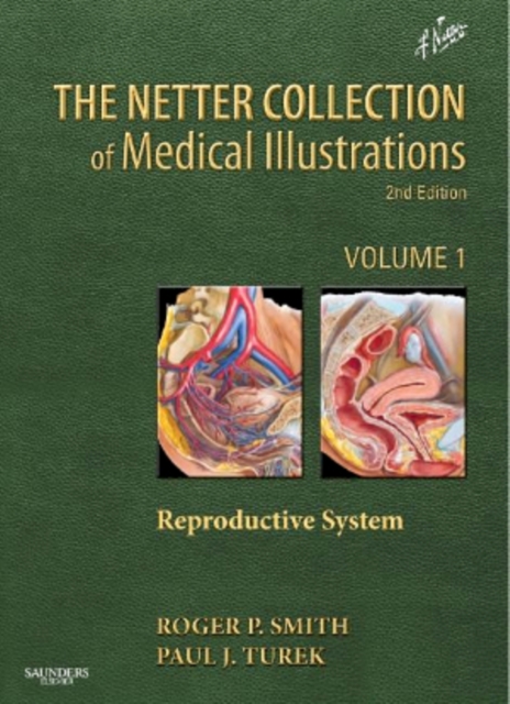 Netter Collection of Medical Illustrations: Reproductive System : Netter Collection of Medical Illustrations: Reproductive System, EPUB eBook