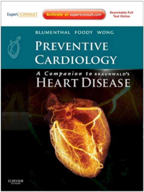 Preventive Cardiology: Companion to Braunwald's Heart Disease : Expert Consult - Online and Print, EPUB eBook