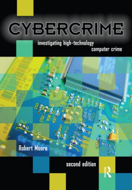 Cybercrime : Investigating High-Technology Computer Crime, Paperback / softback Book