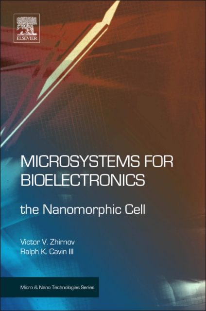 Microsystems for Bioelectronics : the Nanomorphic Cell, Hardback Book