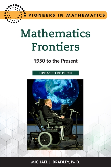 Mathematics Frontiers, Updated Edition : 1950 to the Present, EPUB eBook