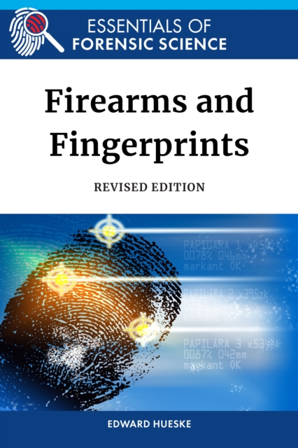 Firearms and Fingerprints, Revised Edition, EPUB eBook