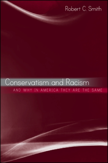 Conservatism and Racism, and Why in America They Are the Same, EPUB eBook
