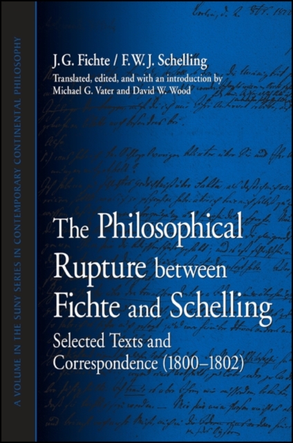 The Philosophical Rupture between Fichte and Schelling : Selected Texts and Correspondence (1800-1802), EPUB eBook