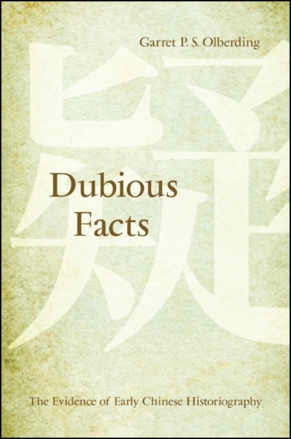 Dubious Facts : The Evidence of Early Chinese Historiography, EPUB eBook